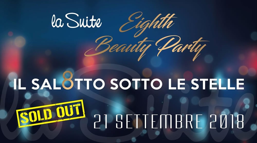 EVENTO SOLD OUT Il salotto sotto le stelle – Eighth Beauty Party La Suite