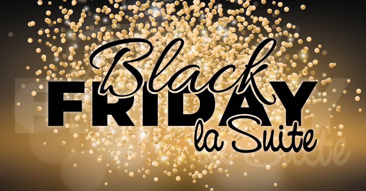 Approfitta delle offerte BLACK FRIDAY La Suite!